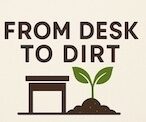 From Desk to Dirt